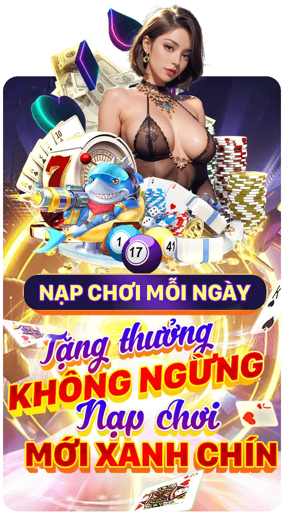 Nạp chơi mối ngày tặng thưởng